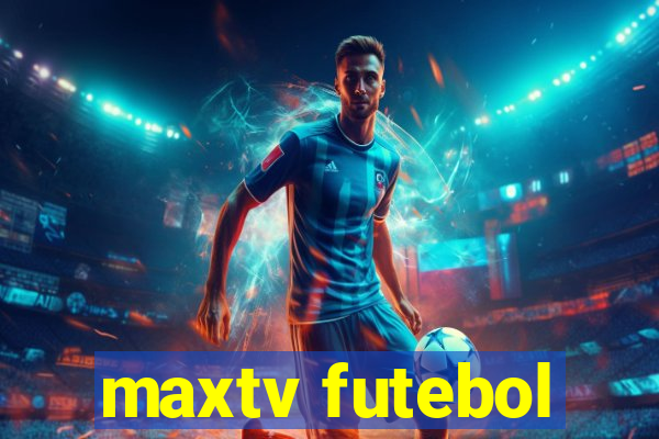 maxtv futebol